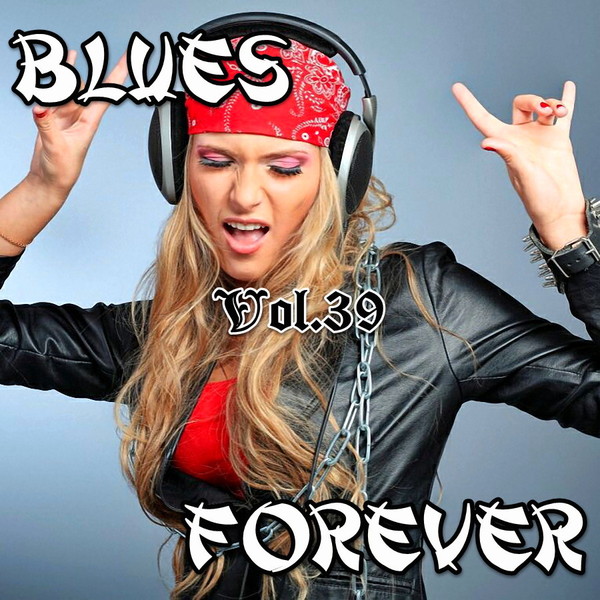 [VA] Blues Forever vol.39 (2015)